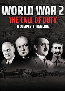 Watch World War 2 - The Call of Duty: A Complete Timeline