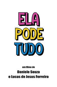 Watch Ela Pode Tudo (Short 2023)