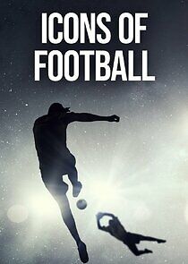 Watch Icons of Football