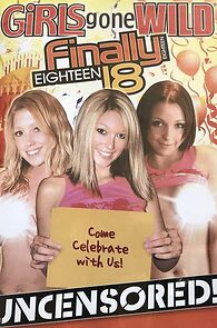 Watch Girls Gone Wild: Finally 18 Vol. 1