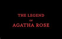 Watch The legend of Agatha Rose (Short 2020)