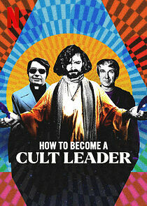 Watch How to Become a Cult Leader