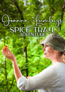Watch Joanna Lumley's Spice Trail Adventure