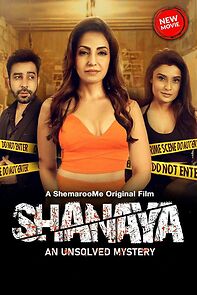 Watch Shanaya: An Unsolved Mystery