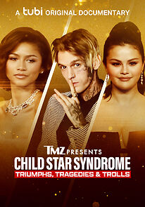 Watch TMZ Presents: Child Star Syndrome: Triumphs, Tragedies & Trolls