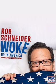 Watch Rob Schneider: Woke Up in America (TV Special 2023)