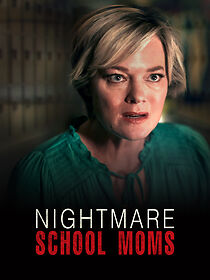 Watch Nightmare School Moms