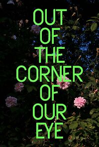 Watch Out of the Corner of Our Eye (Short 2023)