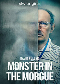 Watch David Fuller: Monster in the Morgue