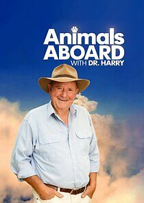 Watch Animals Aboard with Dr. Harry