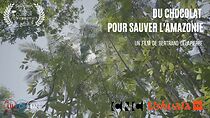 Watch Du chocolat pour sauver l'Amazonie