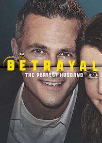 Watch Betrayal: The Perfect Husband