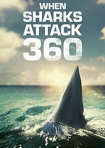 Watch When Sharks Attack 360