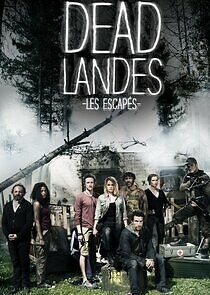 Watch Dead Landes, Les escapés