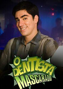 Watch O Dentista Mascarado