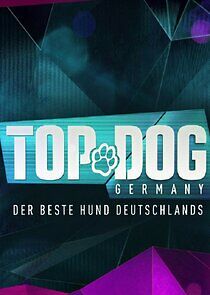 Watch Top Dog Germany – Der beste Hund Deutschlands