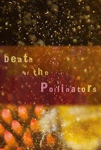 Watch Death of the Pollinators (Short 2021)