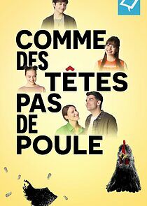 Watch Comme des têtes pas de poule