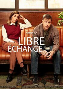 Watch Libre échange