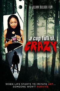 Watch A Cup Full of Crazy