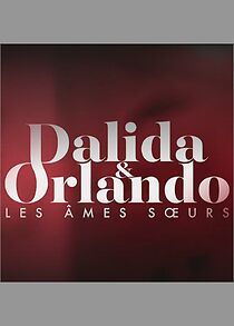 Watch Dalida & Orlando - les âmes soeurs
