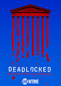 Watch Deadlocked: How America Shaped the Supreme Court