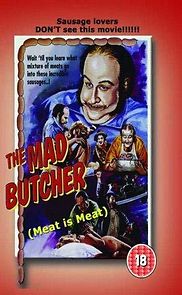 Watch The Mad Butcher