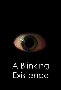 Watch A Blinking Existence (Short 2021)