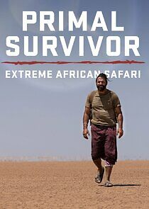 Watch Primal Survivor Extreme African Safari