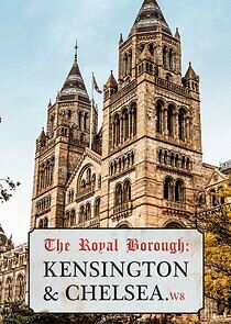 Watch The Royal Borough: Kensington and Chelsea