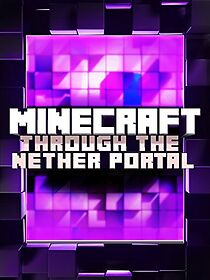 Watch Minecraft: Through the Nether Portal