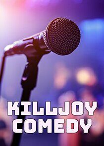 Watch Killjoy Comedy