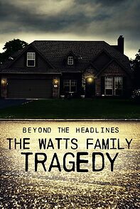 Watch Beyond the Headlines: The Watts Family Tragedy (TV Special 2020)