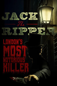 Watch Jack the Ripper: London's Most Notorious Killer
