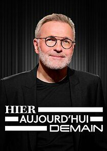 Watch Hier, aujourd'hui, demain