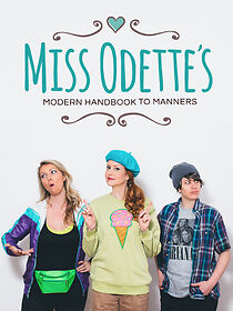 Watch Miss Odette's Modern Handbook to Manners (Short 2017)