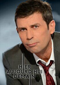 Watch Hier, Aujourd'hui, Demain