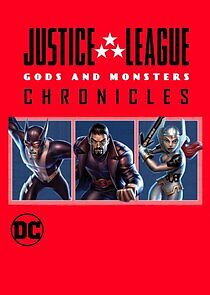 Watch Justice League: Gods and Monsters Chronicles