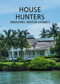 Watch House Hunters: Amazing Water Homes