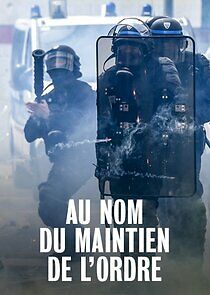Watch Au nom du maintien de l'ordre