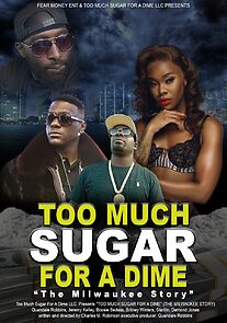 Watch Too Much Sugar for a Dime