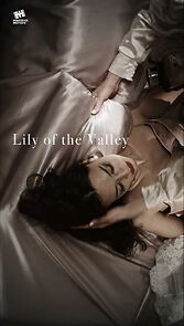 Watch Lily of the Valley (Short 2022)