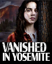 Watch Vanished in Yosemite