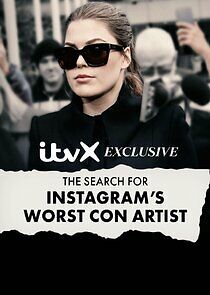 Watch The Search for Instagram's Worst Con Artist