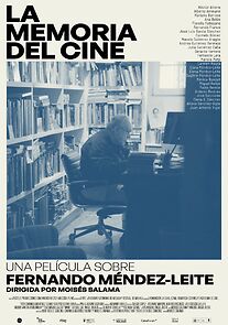 Watch La memoria del cine: una película sobre Fernando Méndez-Leite