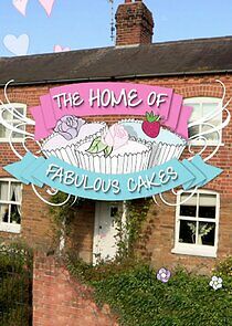 Watch The Home of Fabulous Cakes