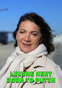 Watch Living Next Door to Putin