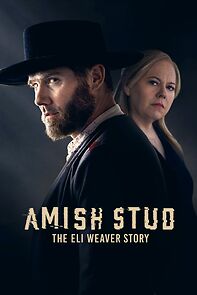 Watch Amish Stud: The Eli Weaver Story