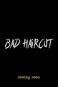 Watch Bad Haircut