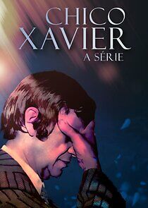 Watch Chico Xavier: A Série